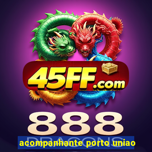 acompanhante porto uniao